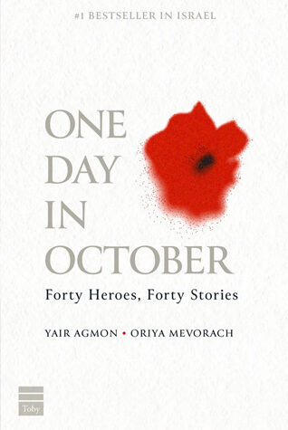 Book cover for "One Day in October: Forty Heroes, Forty Stories" by Yair Agmon and Oriya Mevorach.